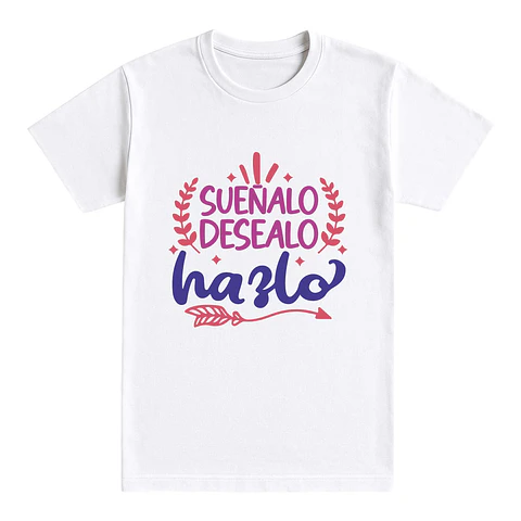 Camiseta con frase – Suéñalo, deséalo, hazlo