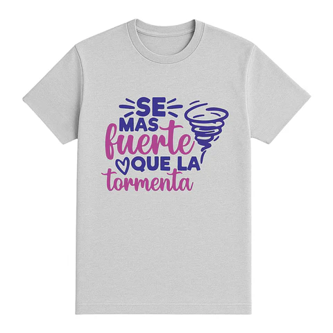 Camiseta con frase – Sé más fuerte que la tormenta