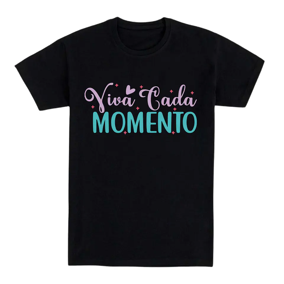 Camiseta con frase – Viva cada momento 1