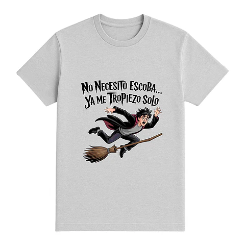 Camiseta chula- No necesito escoba