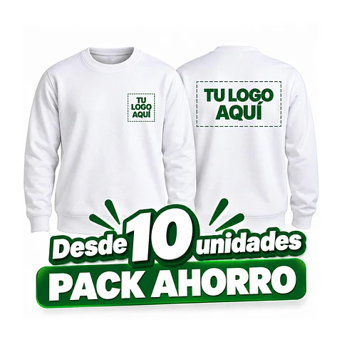 Pack AHORRO | Sudaderas sin capucha personalizadas, impresión delantera de logo bolsillo 10x10cm y trasera 33x28,5cm