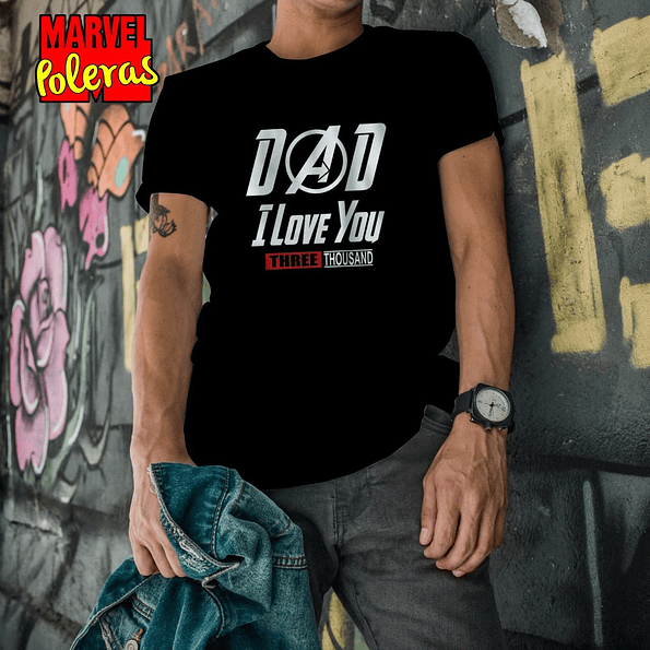 Polera DAD I LOVE YOU 3000 | Colección Poleras Marvel 2