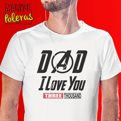 Polera DAD I LOVE YOU 3000 | Colección Poleras Marvel