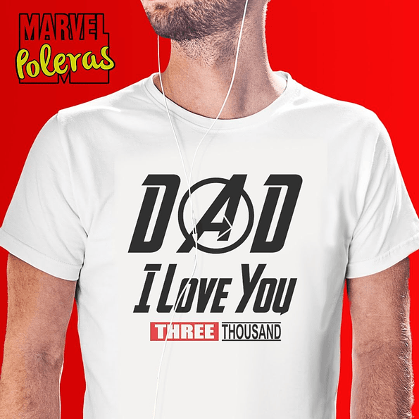 Polera DAD I LOVE YOU 3000 | Colección Poleras Marvel 1