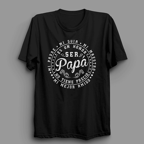 Polera para papá | Es un Honor Ser Papá 1