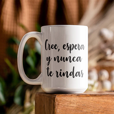 Tazón Motivacional "Cree, Espera y Nunca Te Rindas"