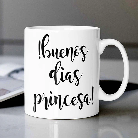 Tazon Motivacional Buenos dias Princesa 