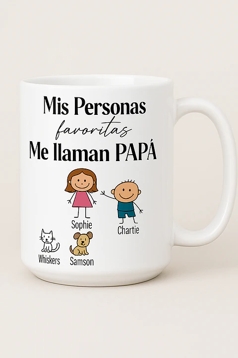 Taza Día del Padre 15 oz – “Mis Personas Favoritas Me Llaman Papá” – Regalo Personalizado con Hijos y Mascotas – Taza para Papá