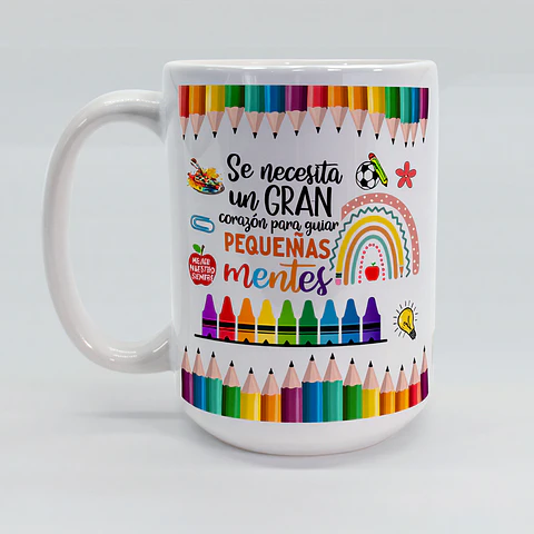 Taza Día del Maestro 🌈 | Se necesita un gran corazón para guiar pequeñas mentes