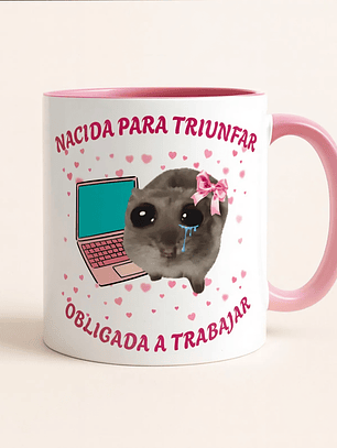 Tazón “Nacida para Triunfar, Obligada a Trabajar” | Taza Motivacional Meme Hamster