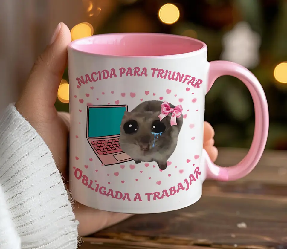Tazón “Nacida para Triunfar, Obligada a Trabajar” | Taza Motivacional Meme Hamster 6