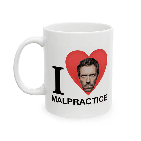 Tazón I Love Malpractice – Taza Dr. House | Regalo Médico con Humor 1