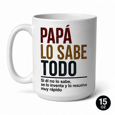 Tazón Papá Lo Sabe Todo 15 o 11 Oz | Taza Divertida para Regalo Día del Padre