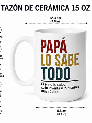 Tazón Papá Lo Sabe Todo 15 o 11 Oz | Taza Divertida para Regalo Día del Padre