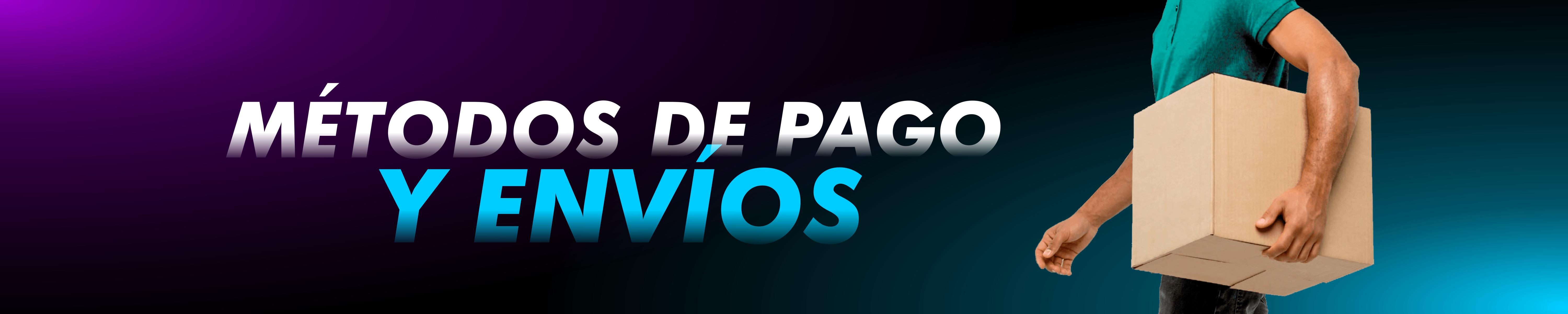 MÉTODOS DE PAGO Y ENVÍOS