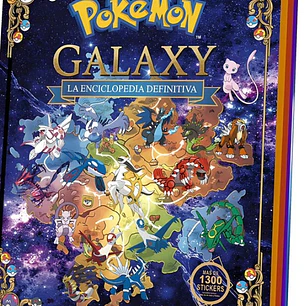 10° MA  PREVENTA POKEMON GALAXY ENCICLOPEDIA DEFINITIVA (FINES DE SEPTIEMBRE)