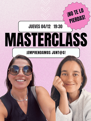 [04/12] MASTERCLASS - EMPRENDAMOS JUNT@S