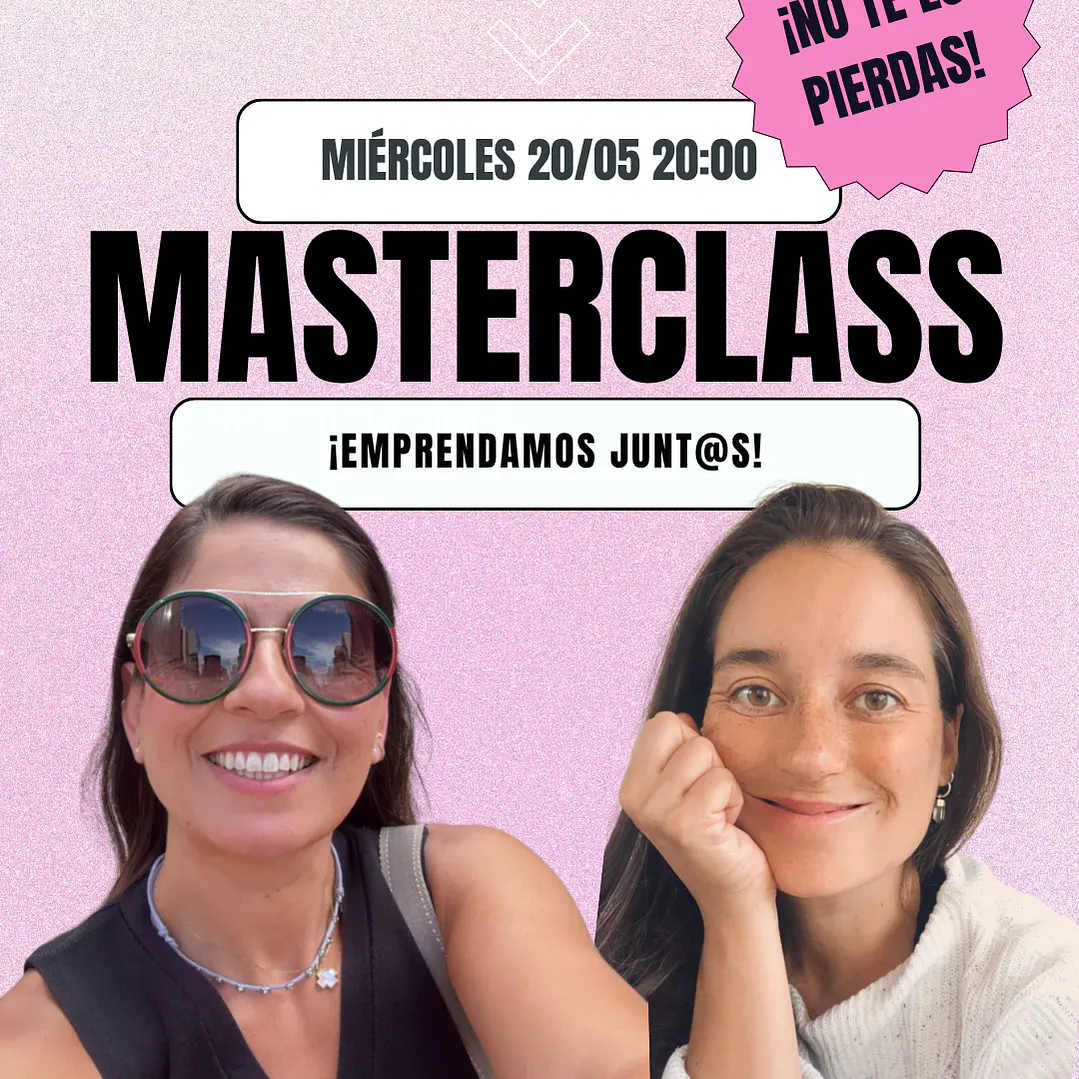 [20/05] MASTERCLASS - EMPRENDAMOS JUNT@S 1