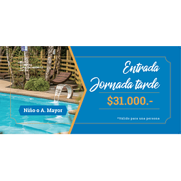 Entrada Tarde - Niño o Adulto Mayor