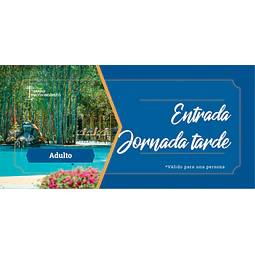Entrada Tarde - Adulto