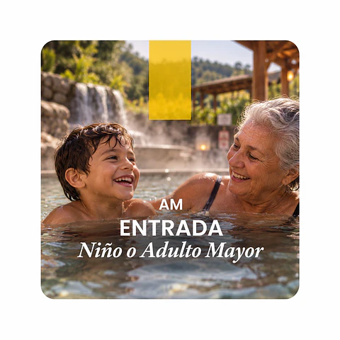 Entrada AM - Niño o Adulto Mayor