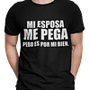 Polera Mi Esposa Me Pega Pero Es Por Mi Bien