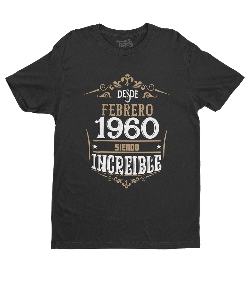 Polera Cumpleaños Desde Febrero 1960 Siendo Increíble