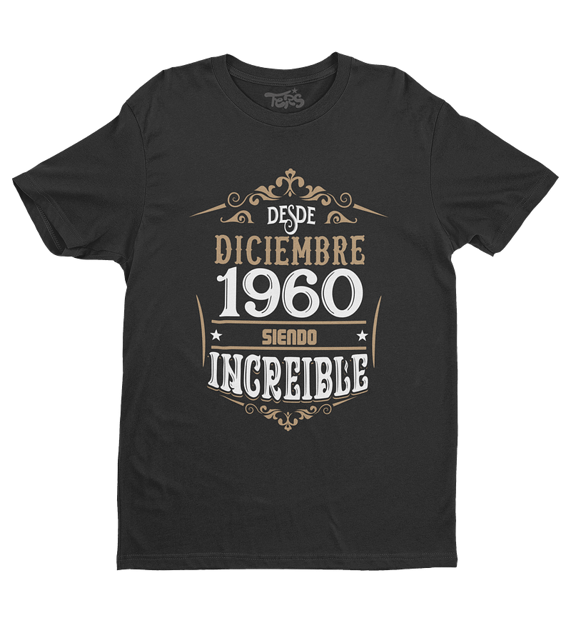 Polera Cumpleaños Desde Diciembre 1960 Siendo Increíble