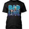 Polera Dad Love - Dia Del Padre