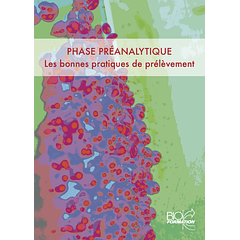 Phase préanalytique - Les bonnes pratiques de prélèvement