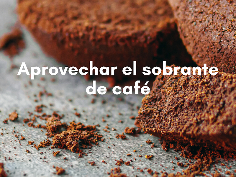 Aprovechar el sobrante de café