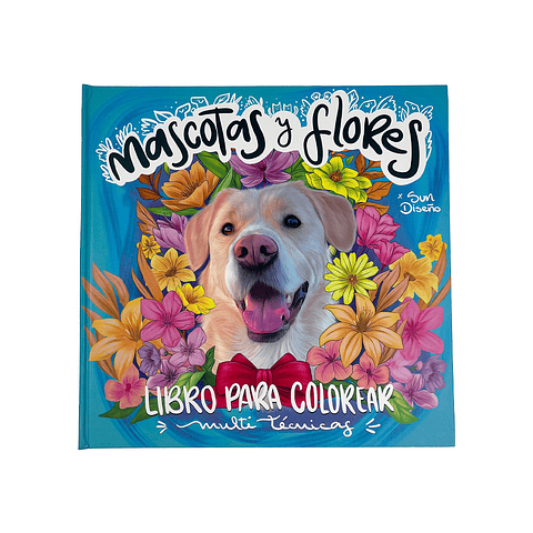 LIBRO MASCOTAS Y FLORES POR SUN DISEÑO