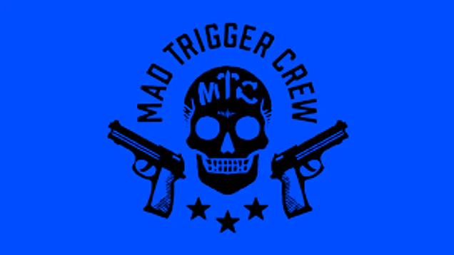 Mad Trigger Crew