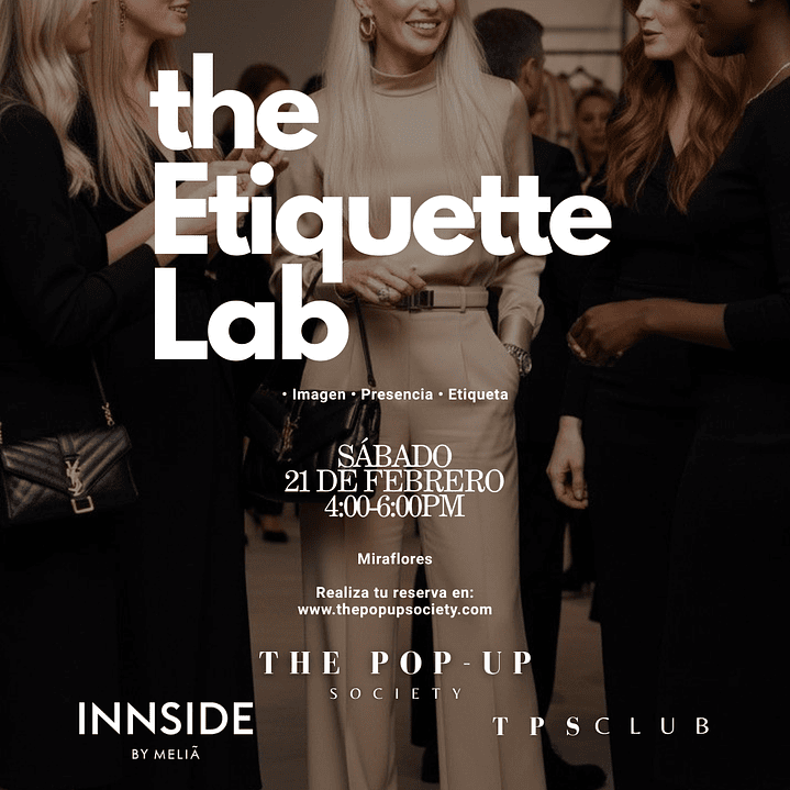 THE ETIQUETTE LAB - 21 DE FEBRERO -  16:00 HRS - PRE-VENTA 1