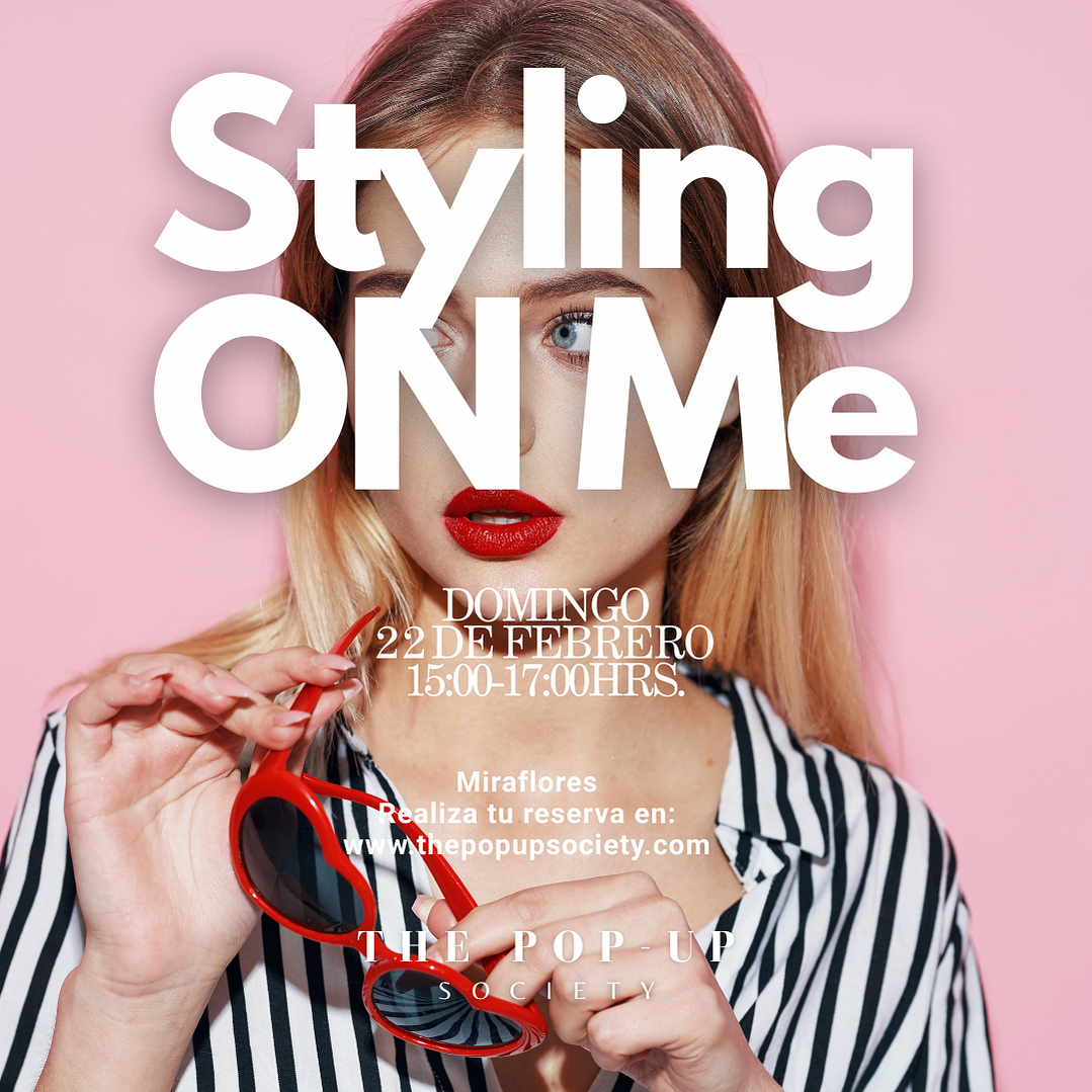 STYLING ON ME - 22 DE FEBRERO - 15:00HRS 1