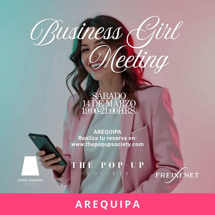 BUSINESS GIRL MEETING AREQUIPA - 14 DE MARZO - 19:00 HRS - PRE-VENTA 1