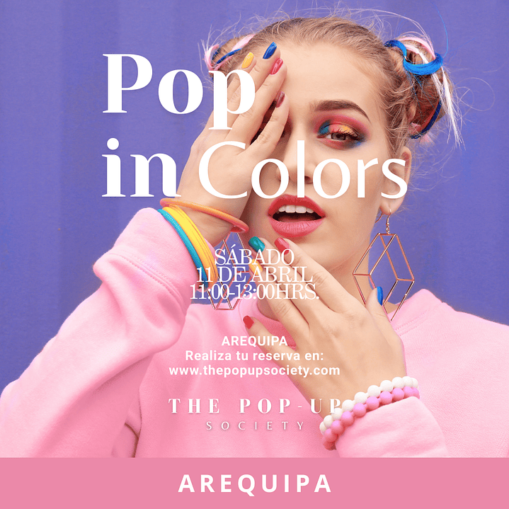 POP IN COLORS AREQUIPA - 11 DE ABRIL - 11:00 HRS  1