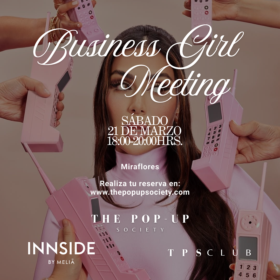 BUSINESS GIRL MEETING - 21 DE MARZO- 18:00 HRS - PRE-VENTA 1