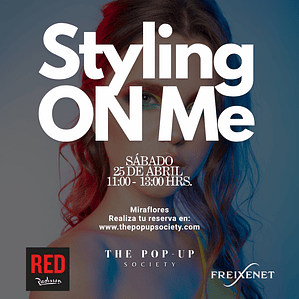 STYLING ON ME- 25 DE ABRIL - 11:00 HRS - PRE-VENTA