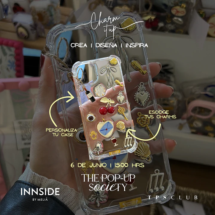 CHARM IT UP: DISEÑA TU CASE - 6 DE JUNIO - 15:00 HRS - PRE-VENTA 1