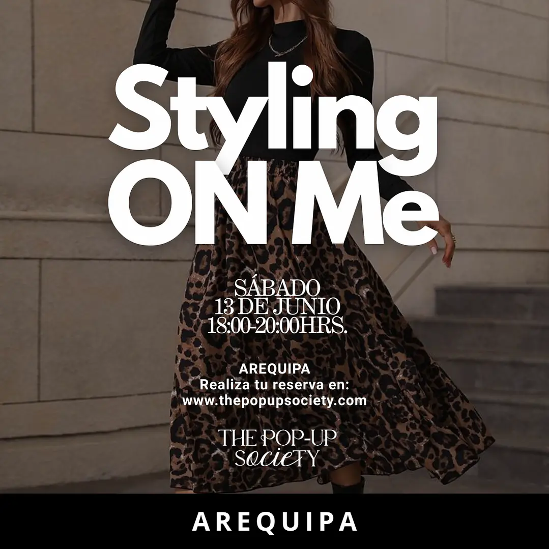 STYLING ON ME AREQUIPA - 13 DE JUNIO - 18:00 HRS - PRE-VENTA 1