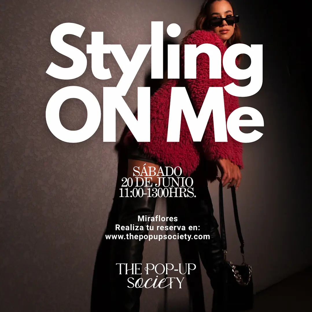 STYLING ON ME - 20 DE JUNIO - 11:00HRS - PRE-VENTA 1