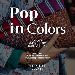 POP IN COLORS - 20 DE JUNIO - 15:00HRS - PRE-VENTA