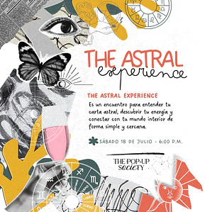 THE ASTRAL EXPERIENCE - 18 DE JULIO - 18:00 HRS - PRE-VENTA