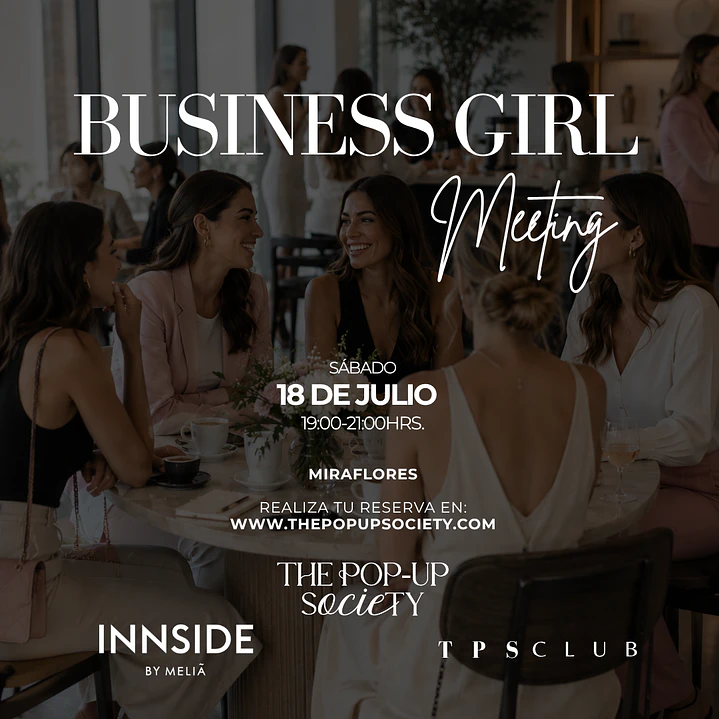 BUSINESS GIRL MEETING - 18 DE JULIO- 19:00 HRS- PRE-VENTA 1