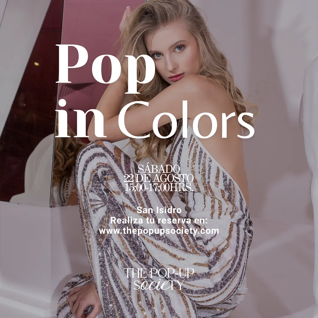 POP IN COLORS - 22 DE AGOSTO - 15:00 HRS. -PRE-VENTA 1
