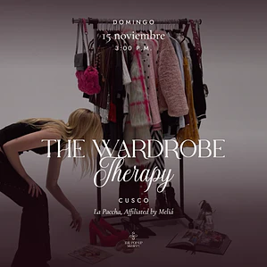 THE WARDROBE THERAPY - 15 DE NOVIEMBRE - CUSCO - 15:00 HRS - EARLY BIRD