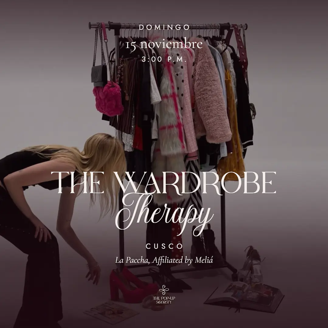 THE WARDROBE THERAPY - 15 DE NOVIEMBRE - CUSCO - 15:00 HRS - EARLY BIRD 1