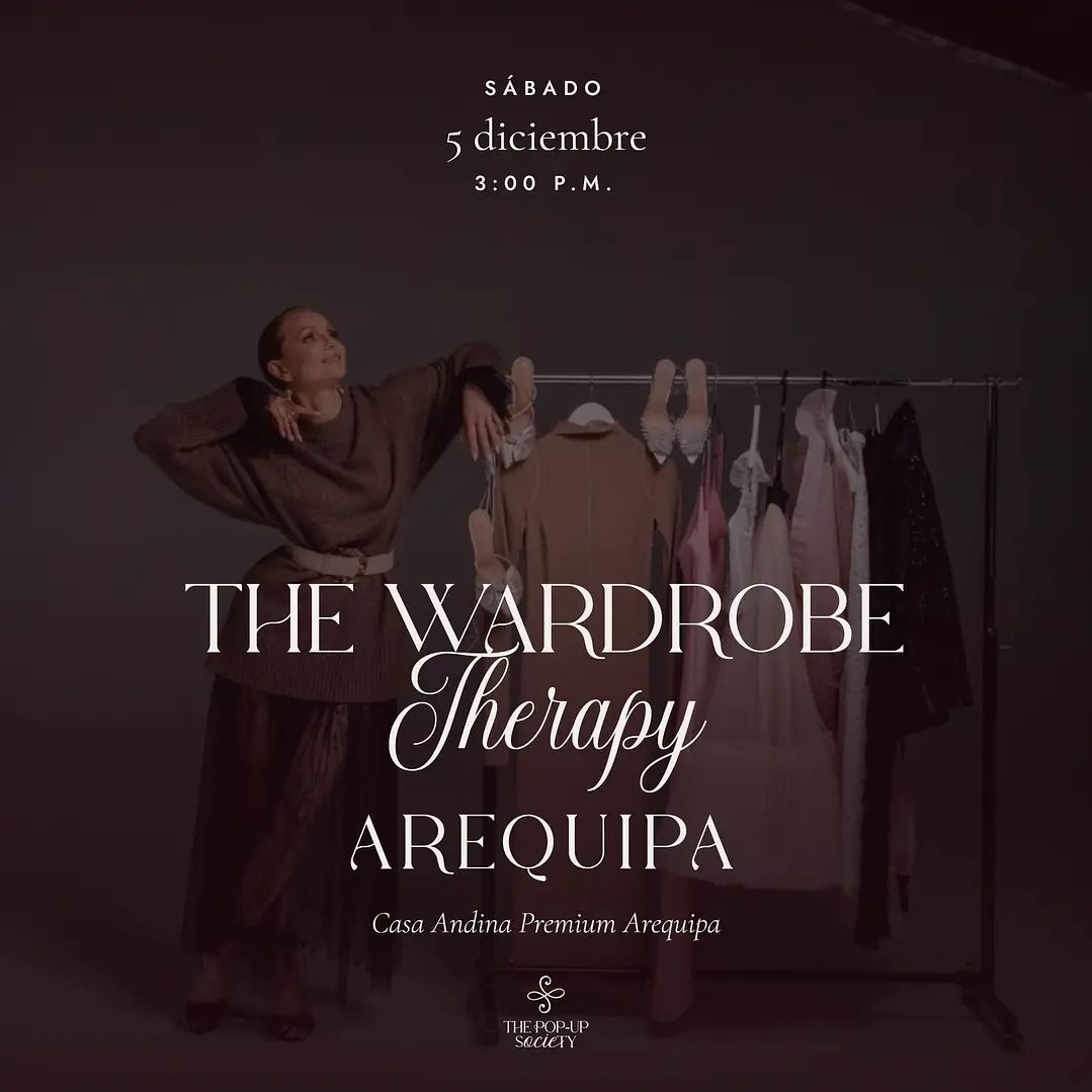 THE WARDROBE THERAPY AREQUIPA - 5 DE DICIEMBRE - 15:00 HRS - PRE-VENTA 1
