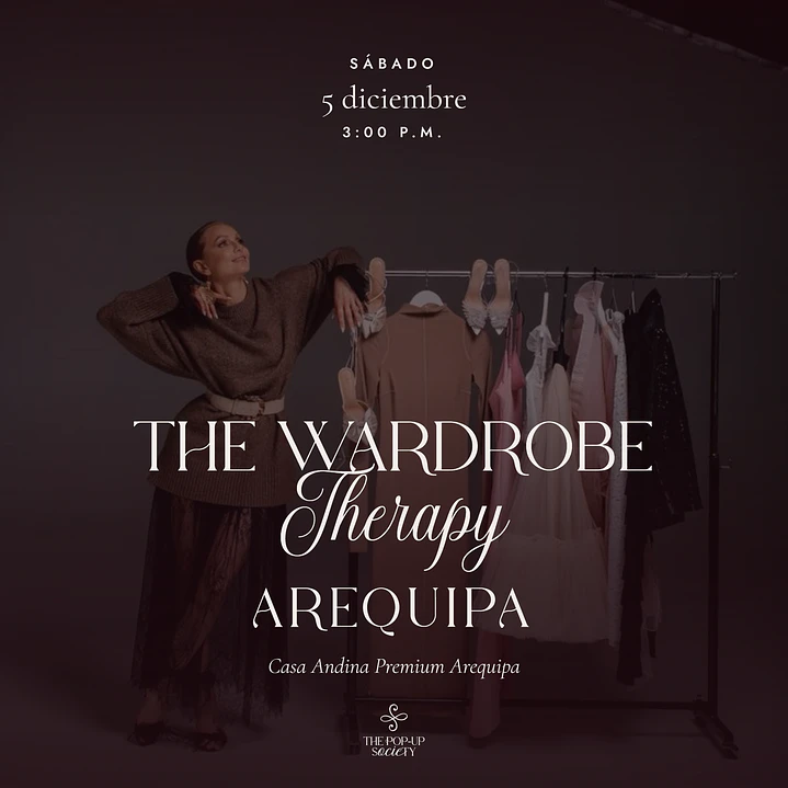 THE WARDROBE THERAPY AREQUIPA - 5 DE DICIEMBRE - 15:00 HRS - PRE-VENTA 1
